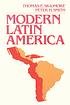 Modern Latin America By Thomas E Skidmore